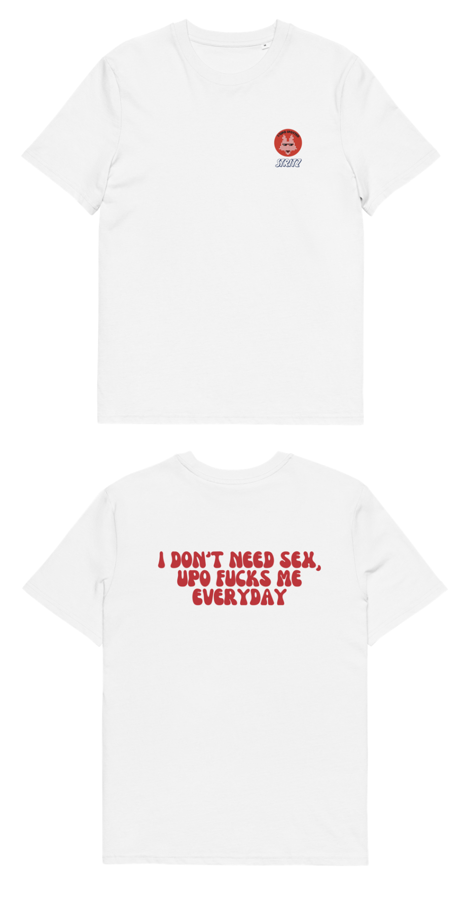 UPO FUCKS ME TEE